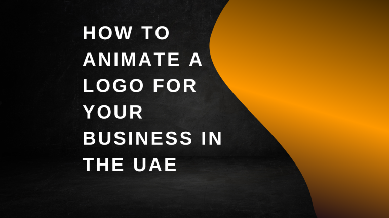 How To Animate A Logo For Your Business In The UAE
