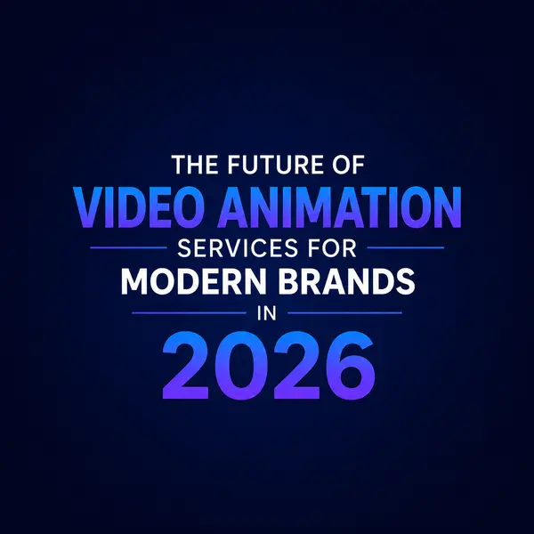 Video Animation Services for Modern Brands 1