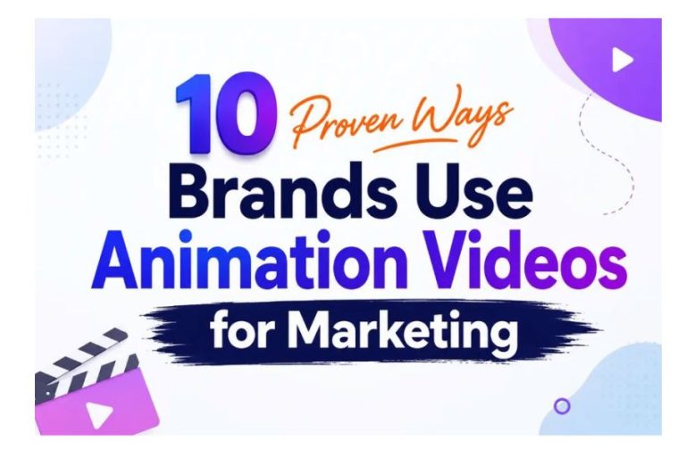 10 Proven Ways Brands Use Animation Videos for Marketing